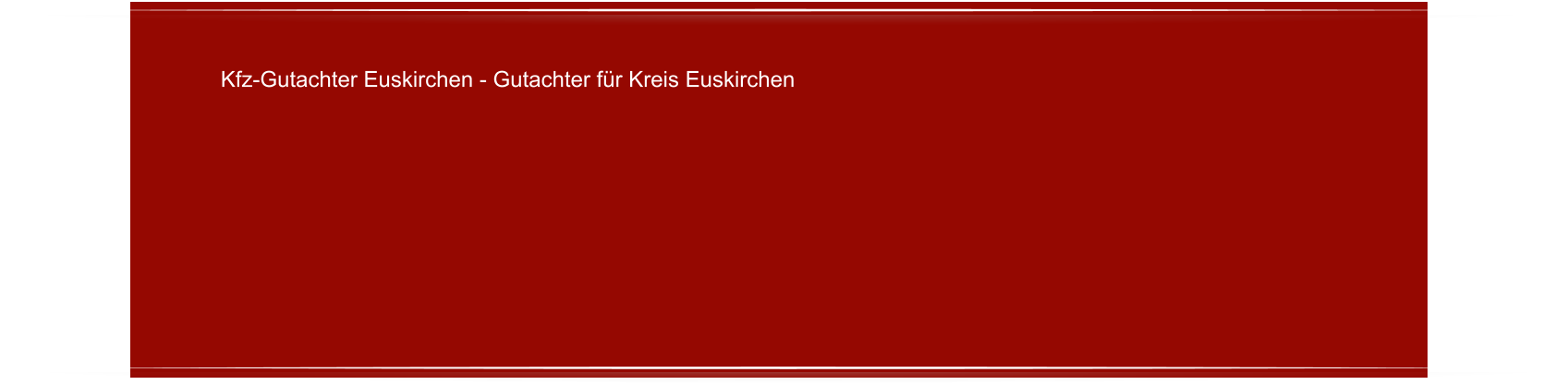 Kfz-Gutachter Euskirchen - Gutachter fr Kreis Euskirchen